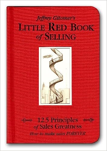 The Little Red Book of Selling - 12.5 Principles of Sales Greatness